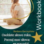 Workbook Osobiste słowo roku. Poczuj moc słowa. Bliskość